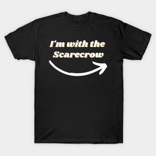 I'm With The Scarecrow Halloween T-Shirt T-Shirt